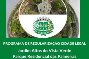 Moradores do Jardim Altos do Vista Verde e Palmeiras vão poder regularizar seus imóveis