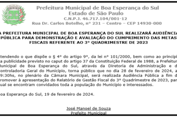 A PREFEITURA MUNICIPAL DE BOA ESPERANÇA DO SUL REALIZARÁ AUDIÊNCIA PÚBLICA PARA DEMONSTRAÇÃO E AVALIAÇÃO DO CUMPRIMENTO DAS METAS FISCAIS REFERENTE AO 3° QUADRIMESTRE DE 2023