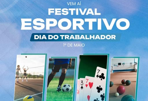 FESTIVAL ESPORTIVO – DIA DO TRABALHADOR